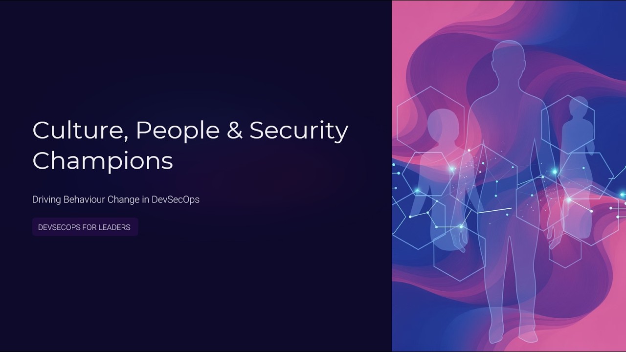 Culture, People & Security Champions: Driving Behavior Change (13 of 15)