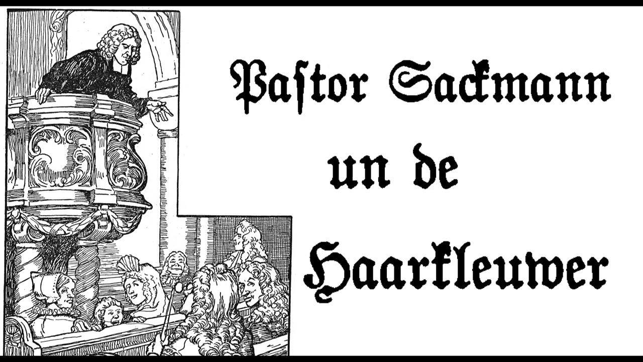 Pastor Sackmann un de Haarkleuwer (Ostfälisches Plattdeutsch)