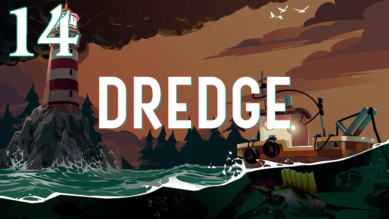Dredge | Final: Saciado