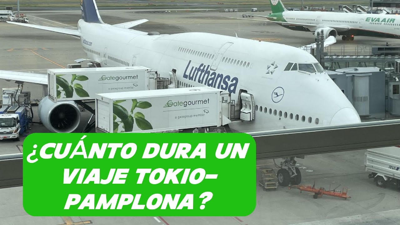 #8 - ¿Cúanto dura un viaje de Tokio a Pamplona?