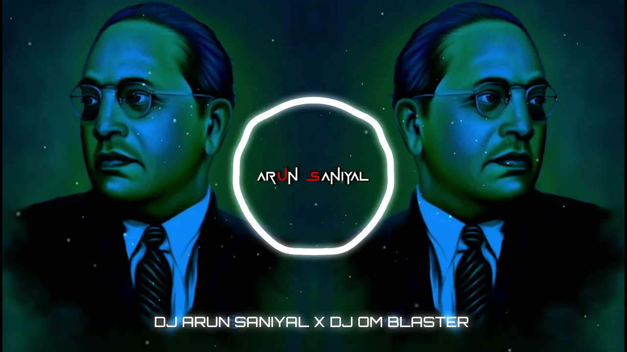 DADA BHIM RAO | AMBEDKAR JAYANTI SPECIAL [EDM TRANCE MIXX 2K25] - DJ ARUN SANIYAL X DJ OM BLASTER