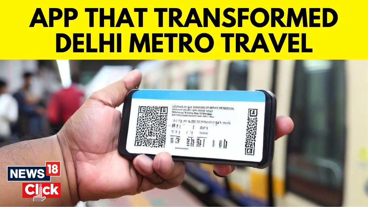 Delhi News | Delhi Metro Launches &lsquo;DMRC TRAVEL&rsquo; APP To Buy Mobile QR Tickets | News18 | English News