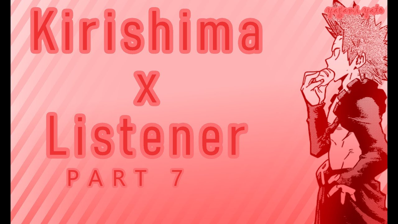 Kirishima Eijirou x listener ASMR p7 [My Hero Academia] Spicy VER