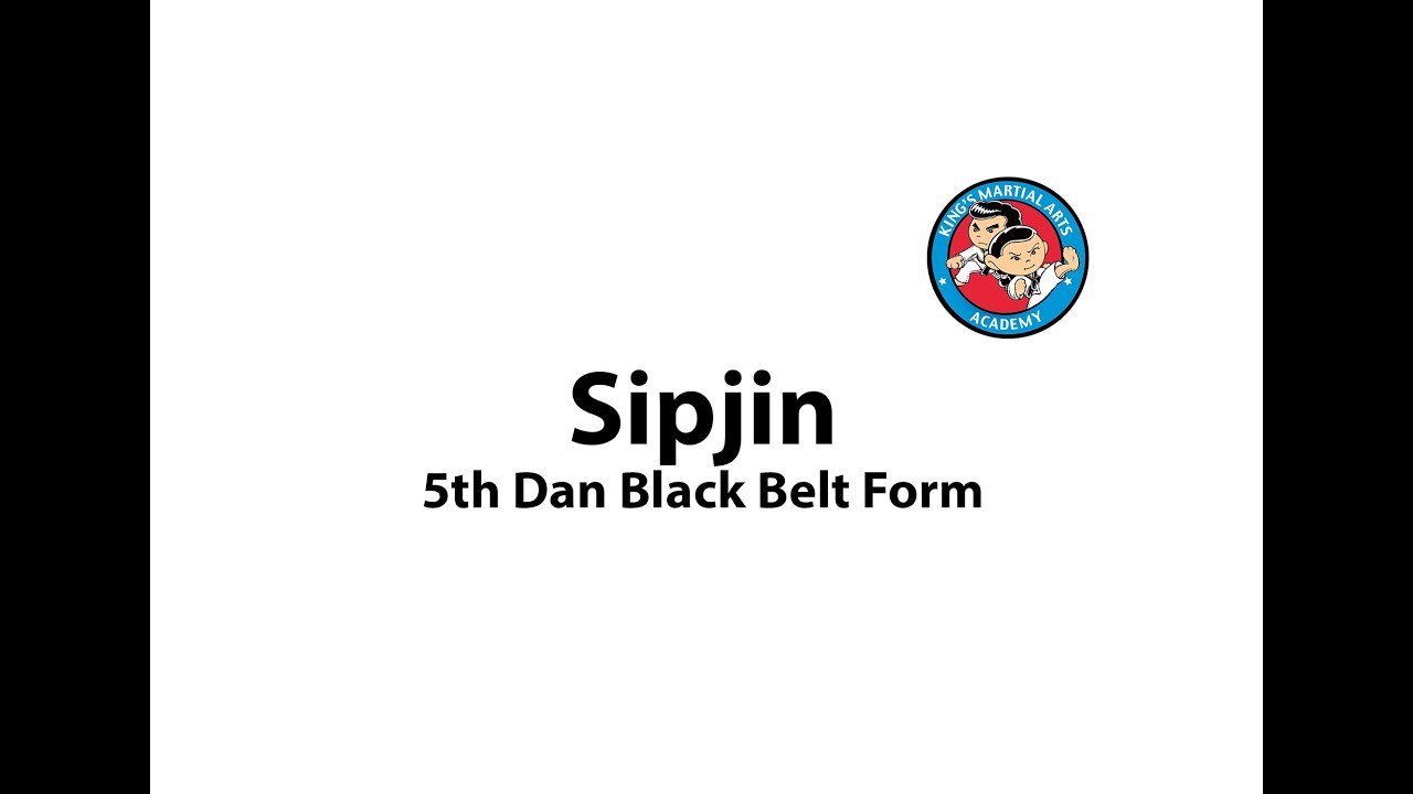 Sipjin (With Count) King's Martial Arts Academy (5th Dan Black Belt Form)