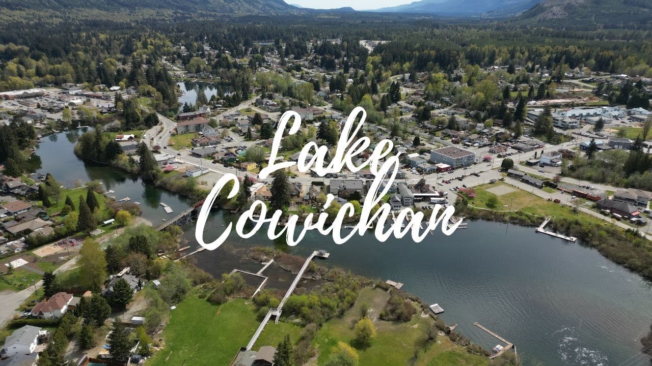 Lake Cowichan - Living The Lakeside Lifestyle In Vancouver Island's Next Hot Resort Community