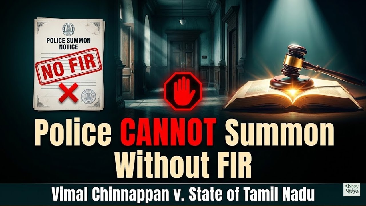 "Vimal Chinnappan v. State of Tamil Nadu: Madras HC - Police CANNOT Summon Without FIR | 2026"