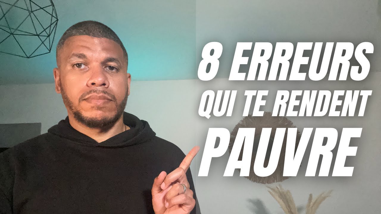 8 erreurs qui te rendent pauvre (sans que tu t’en rendes compte)
