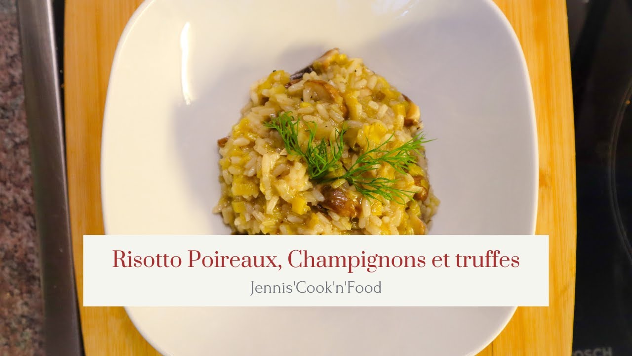 Risotto Poireaux, Champignons et truffes