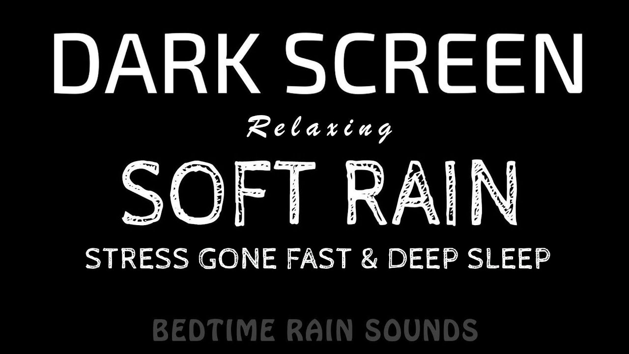 Soft RAIN Sounds to Reduce Stress & Fall Into Deep Sleep | Black Screen ASMR