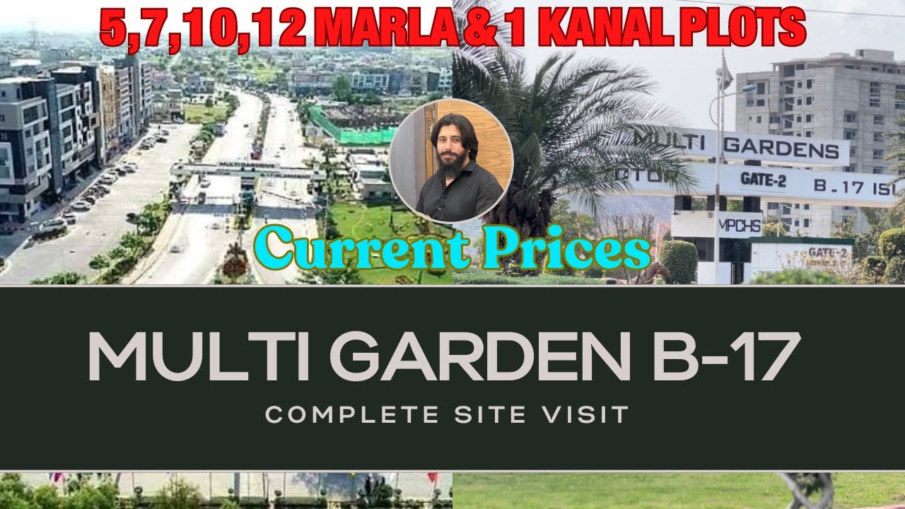 Multi Garden B-17 Islamabad || Complete overview || MPCHS Updates || current prices || site visit