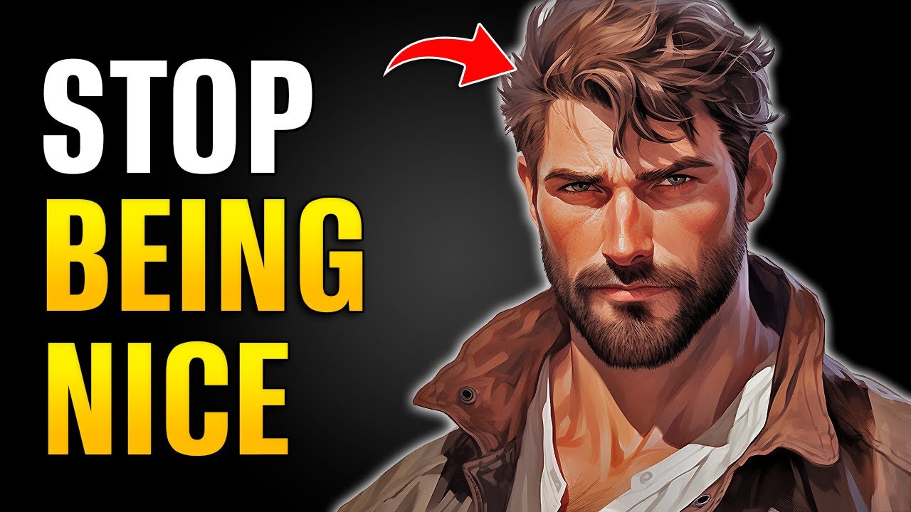 Why You Should STOP Being a Nice Guy