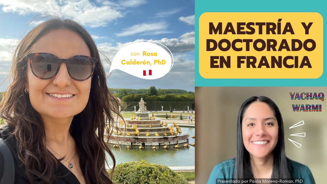 Alcanza tus metas académicas: Maestría y doctorado en Francia con Rosa Calderón, PhD 🇵🇪