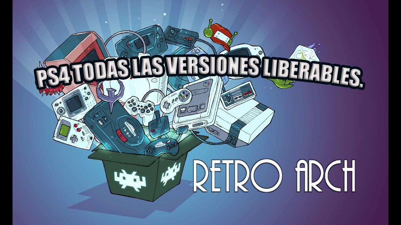 👌PS4 MULTIEMULADOR RETRARCH TODAS LAS VERSIONES LIBERABLES.👌