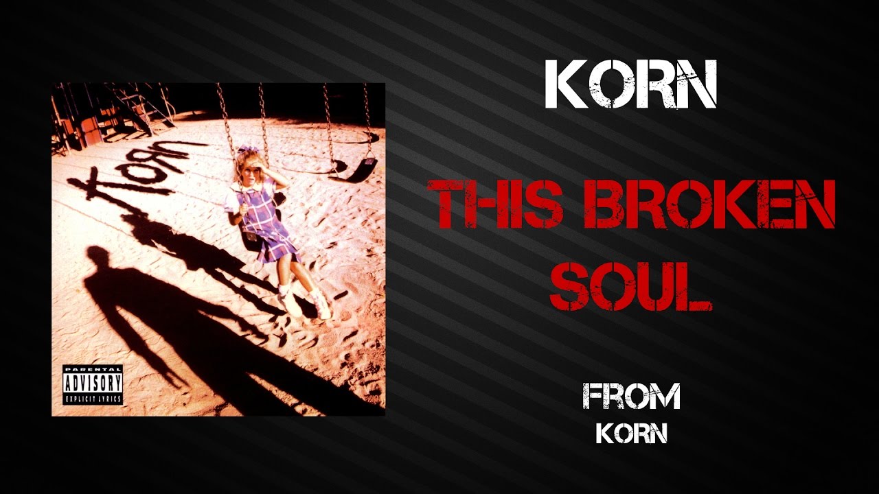 Korn - This Broken Soul [Lyrics Video]