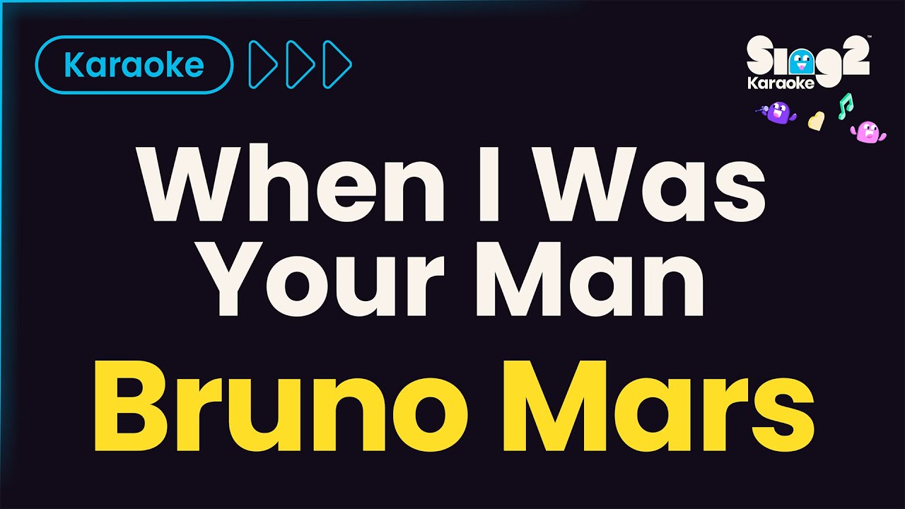 Bruno Mars - When I Was Your Man (Karaoke Version)