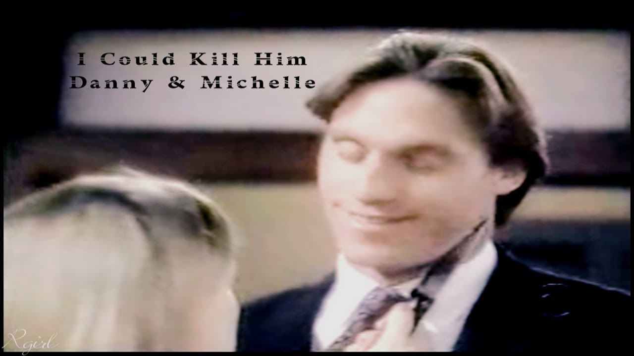 Danny & Michelle || I Could Kill Him