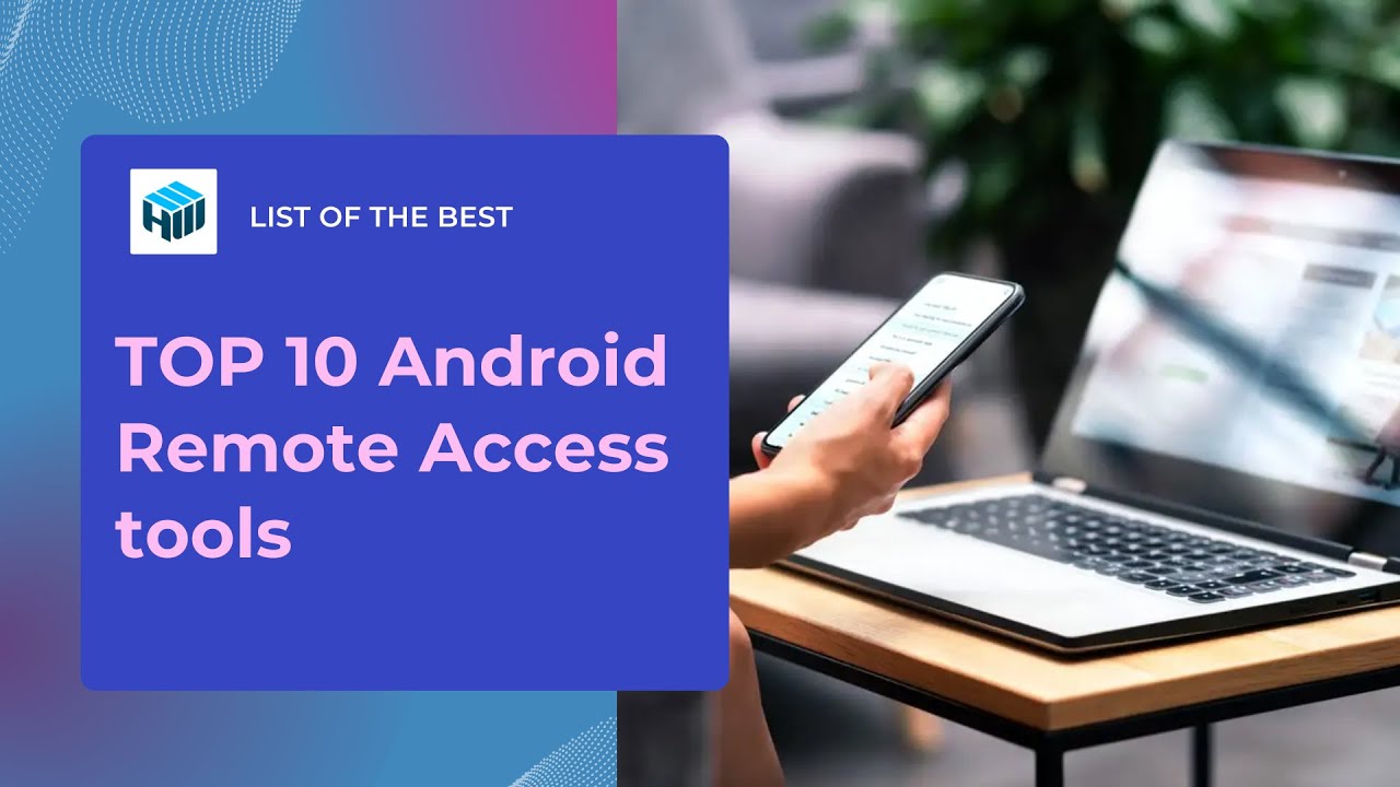 10 Best Remote Desktop Apps for Android in 2025