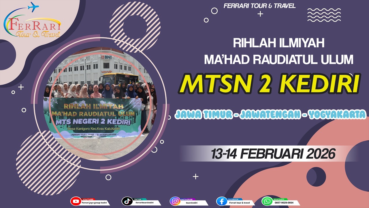 RIHLAH ILMIYAH MTsN 2 KEDIRI ZIARAH WALI 2026 by ferrari tour & travel kediri