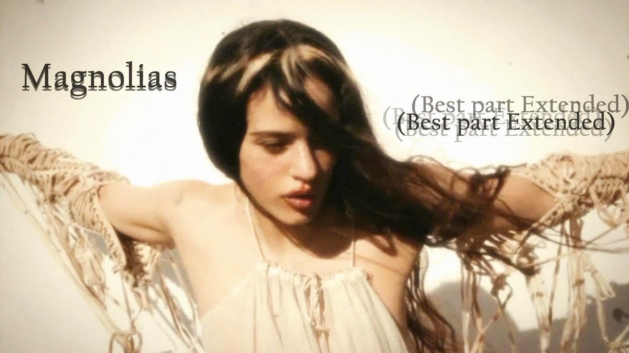 Magnolias - Rosalía (Best part Extended)