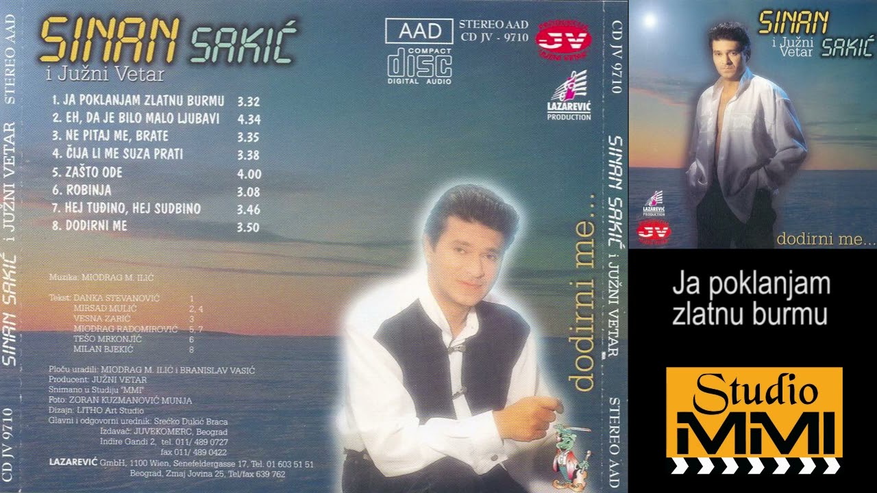 Sinan Sakic i Juzni Vetar -Ja poklanjam zlatnu burmu