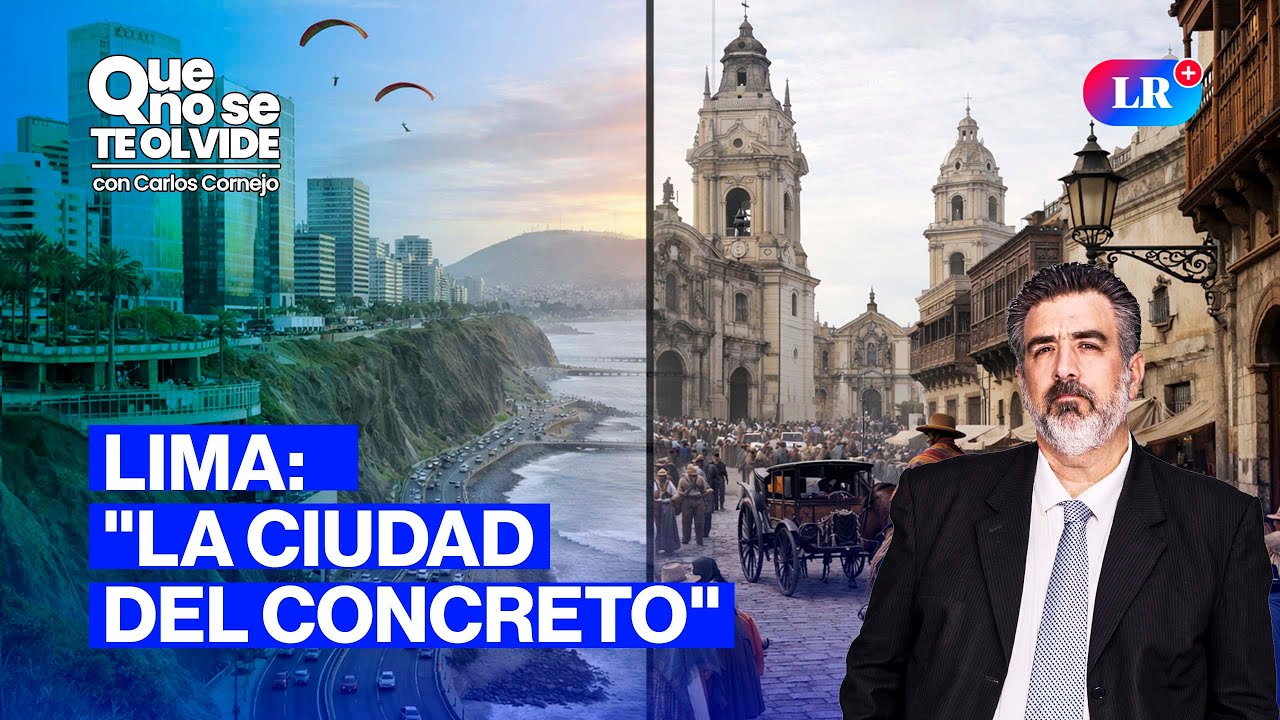 LIMA DE ANTAÑO VS. LIMA MODERNA| QUE NO SE TE OLVIDE CON CARLOS CORNEJO