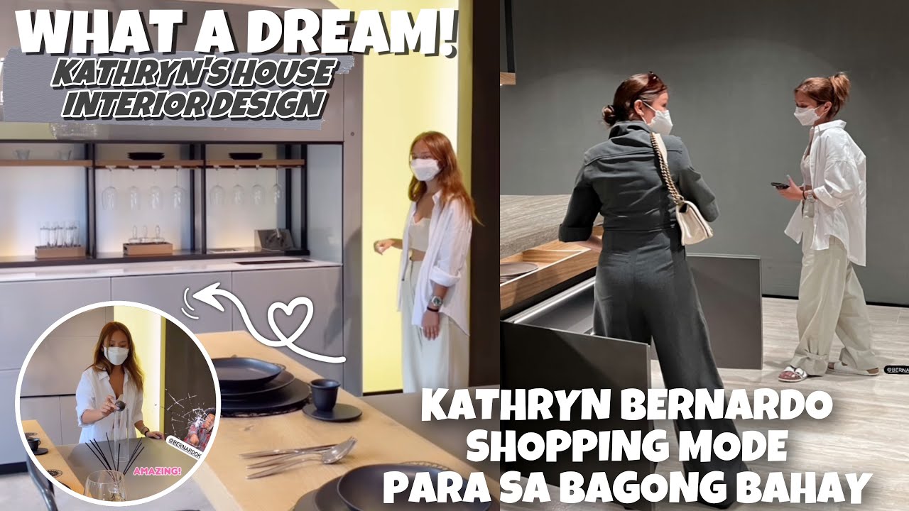 HOUSE INTERIOR NI KATHRYN BERNARDO ANG GANDA 😍 SHOPPING MODE NG GAMIT SI KATH PARA SA BAGONG BAHAY