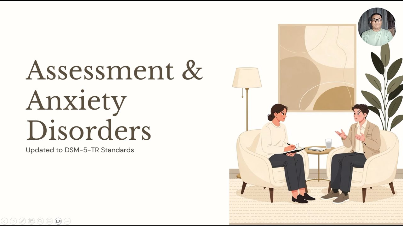 Introduction to Psychology: Module 22 Assessment and Anxiety Disorder (with DSM 5-TR updates)