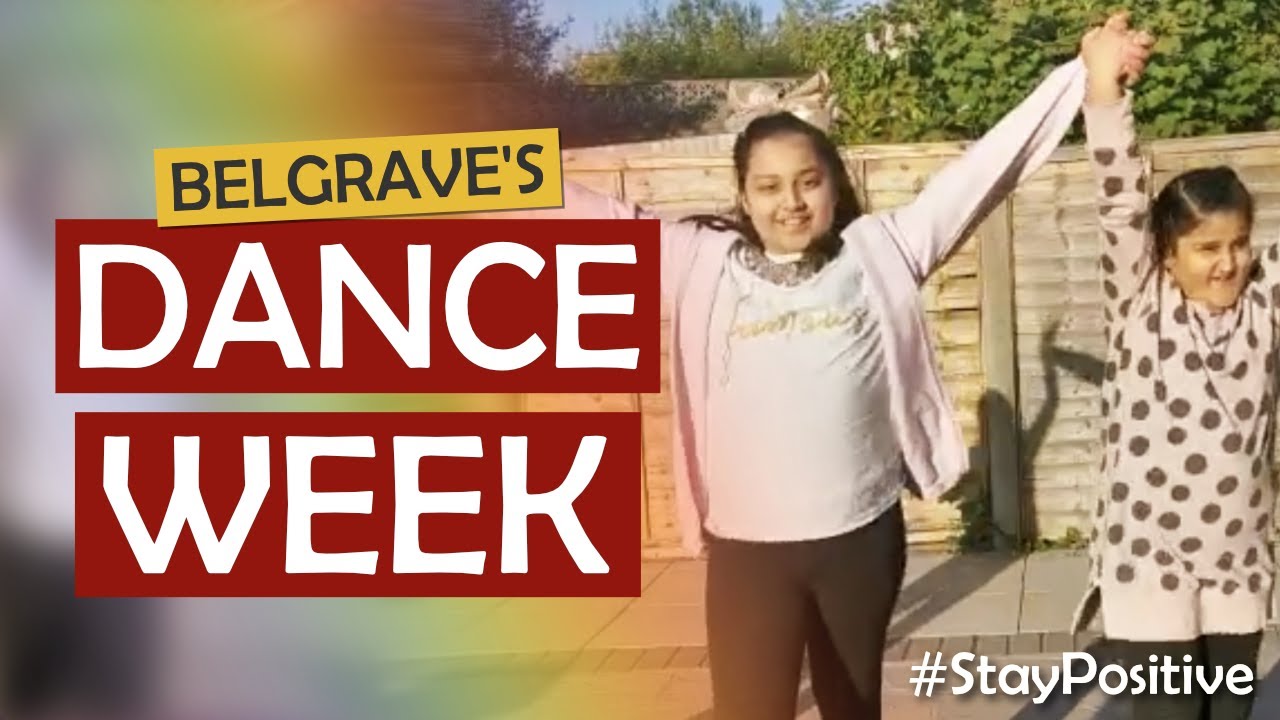 Belgrave's Dance Week | Belgrave at Home | Stay Positive