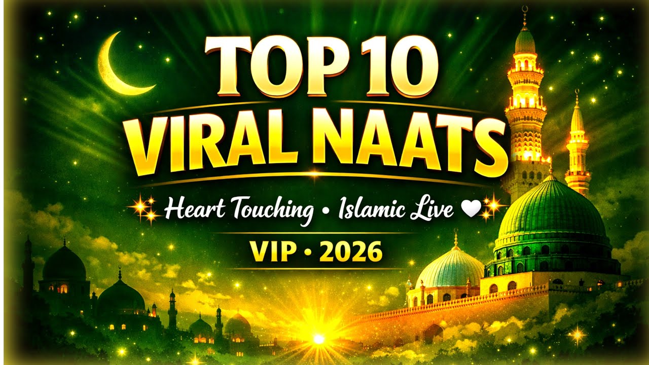 ‎🔴 LIVE:VIP Islamic Live 🔥 Top 10 Beautiful Naat Sharif | New Naats 2026 | 2026 Special | Naats |