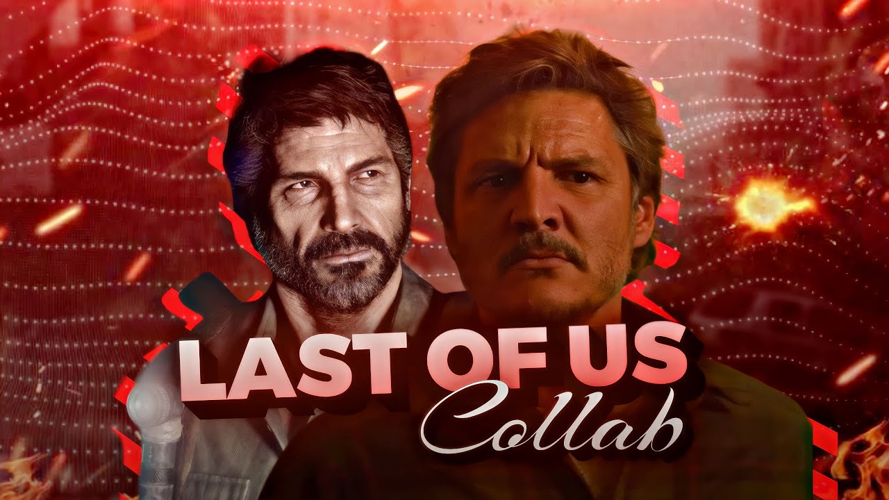 The Last of us Collab [ HBO Series X Video Game ] - Edit