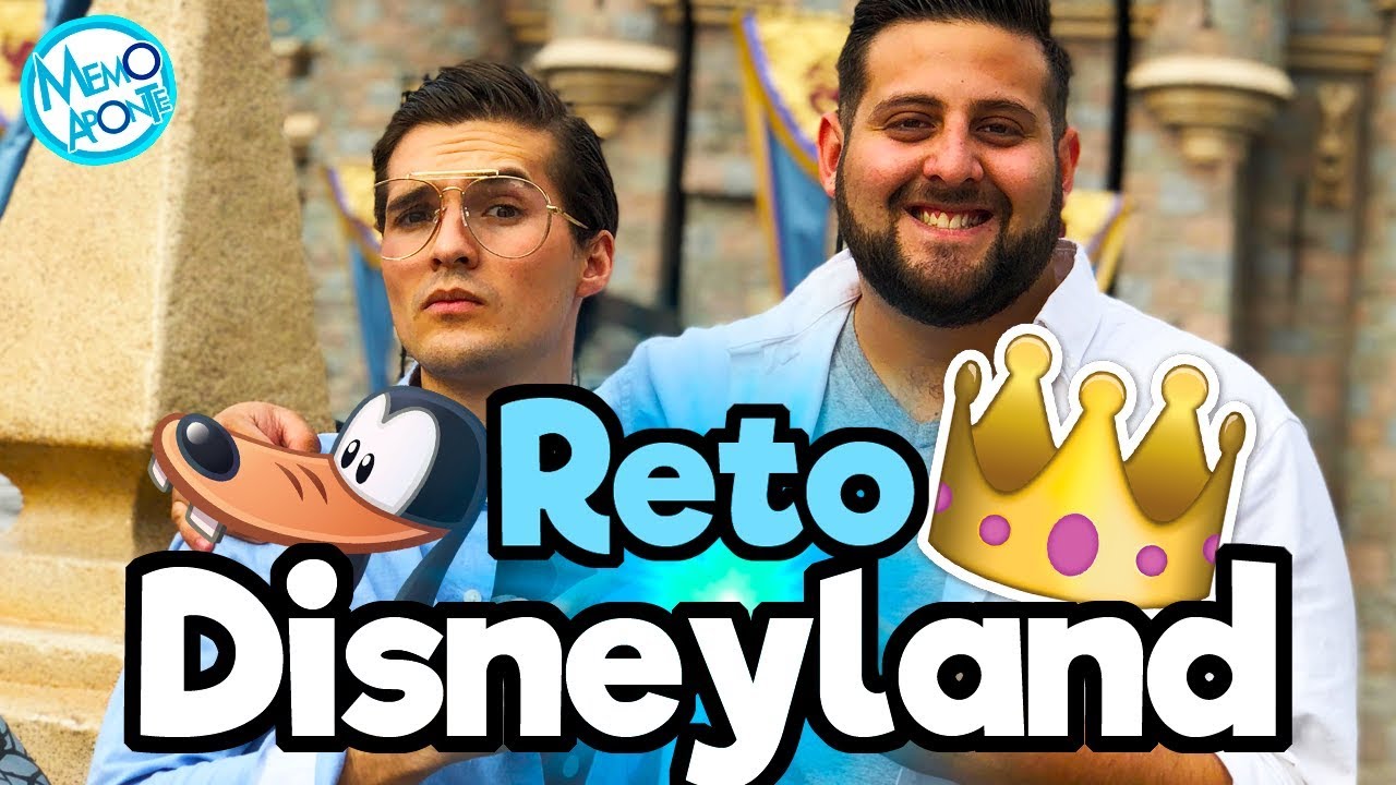 RETO DISNEYLAND 2018 / Memo Aponte