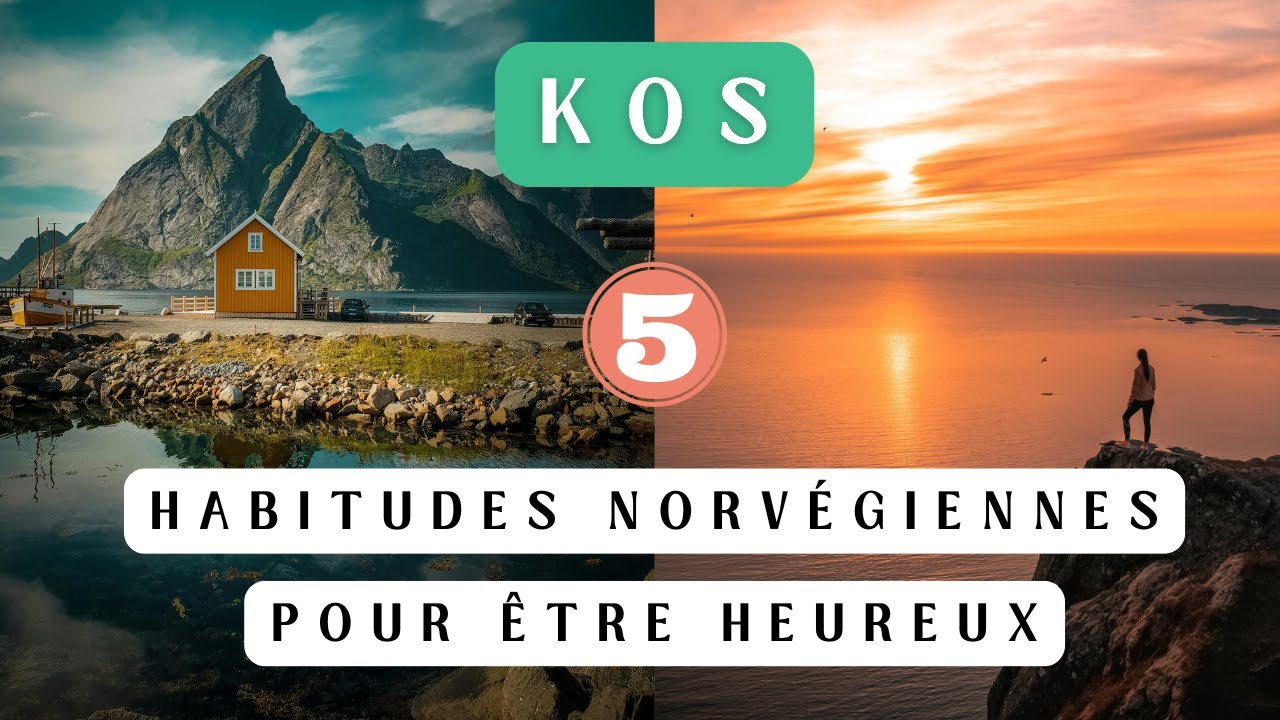 5 habitudes norvégiennes pour une vie simple et heureuse