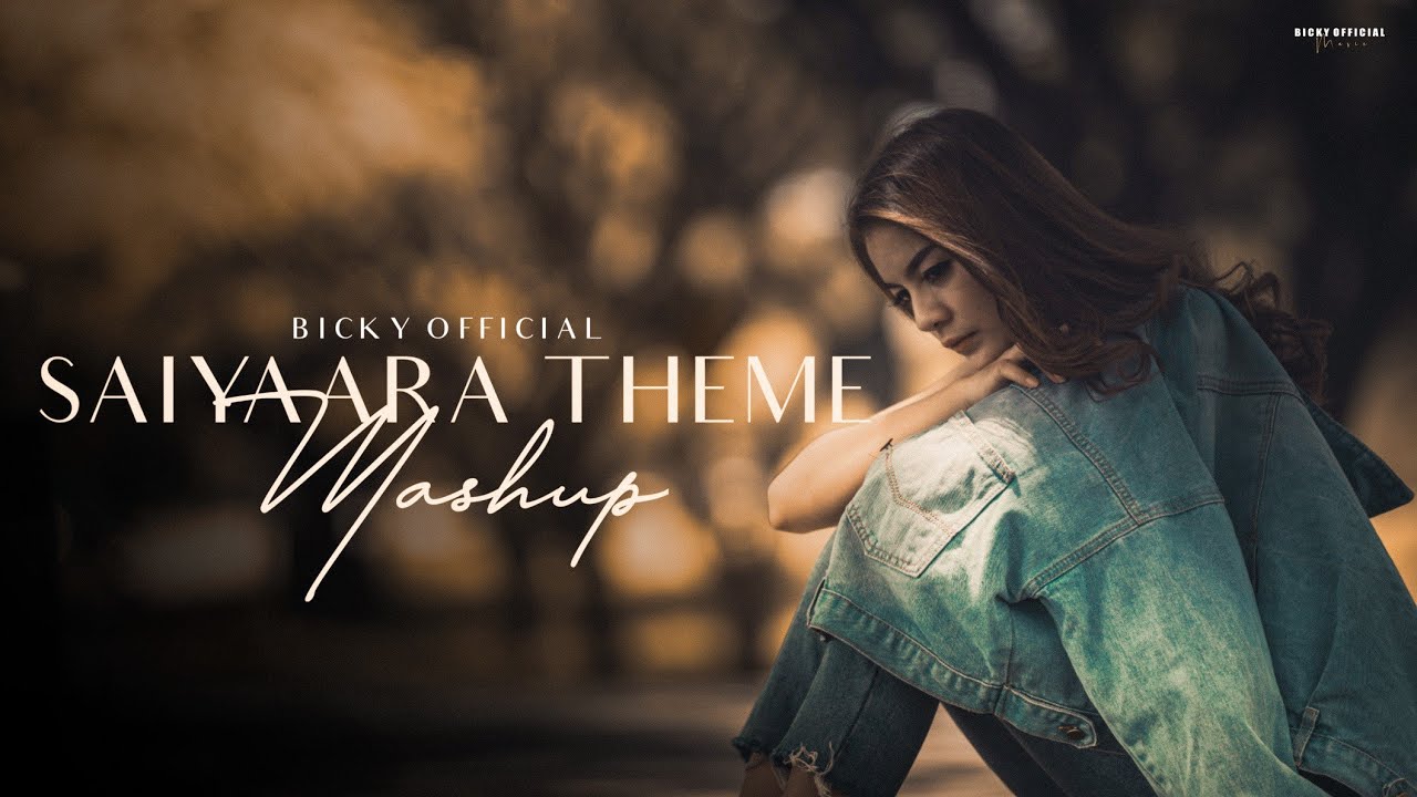 Saiyaara Theme Mashup | Shreya Ghoshal | Faheem Abdullah | Jubin | Chillout 2025  | BICKYOFFICIAL