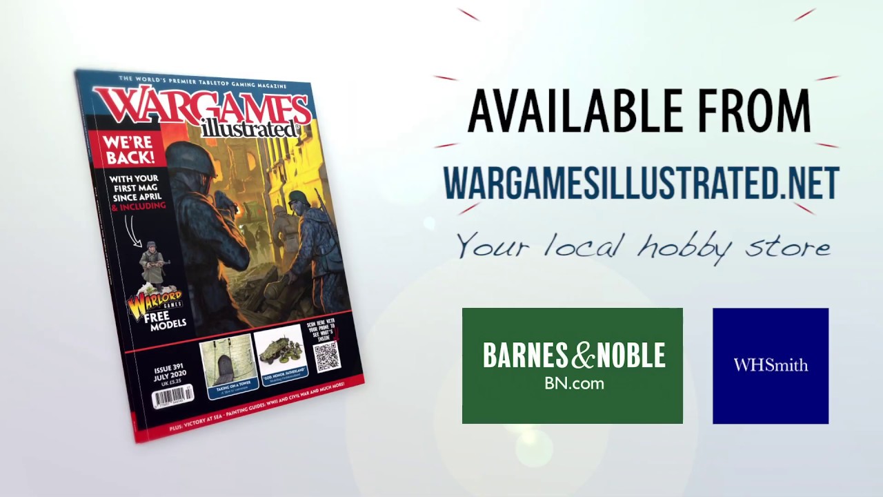 Wargames Illustrated magazine is back! | Wi391 July 2020 | OUT NOW