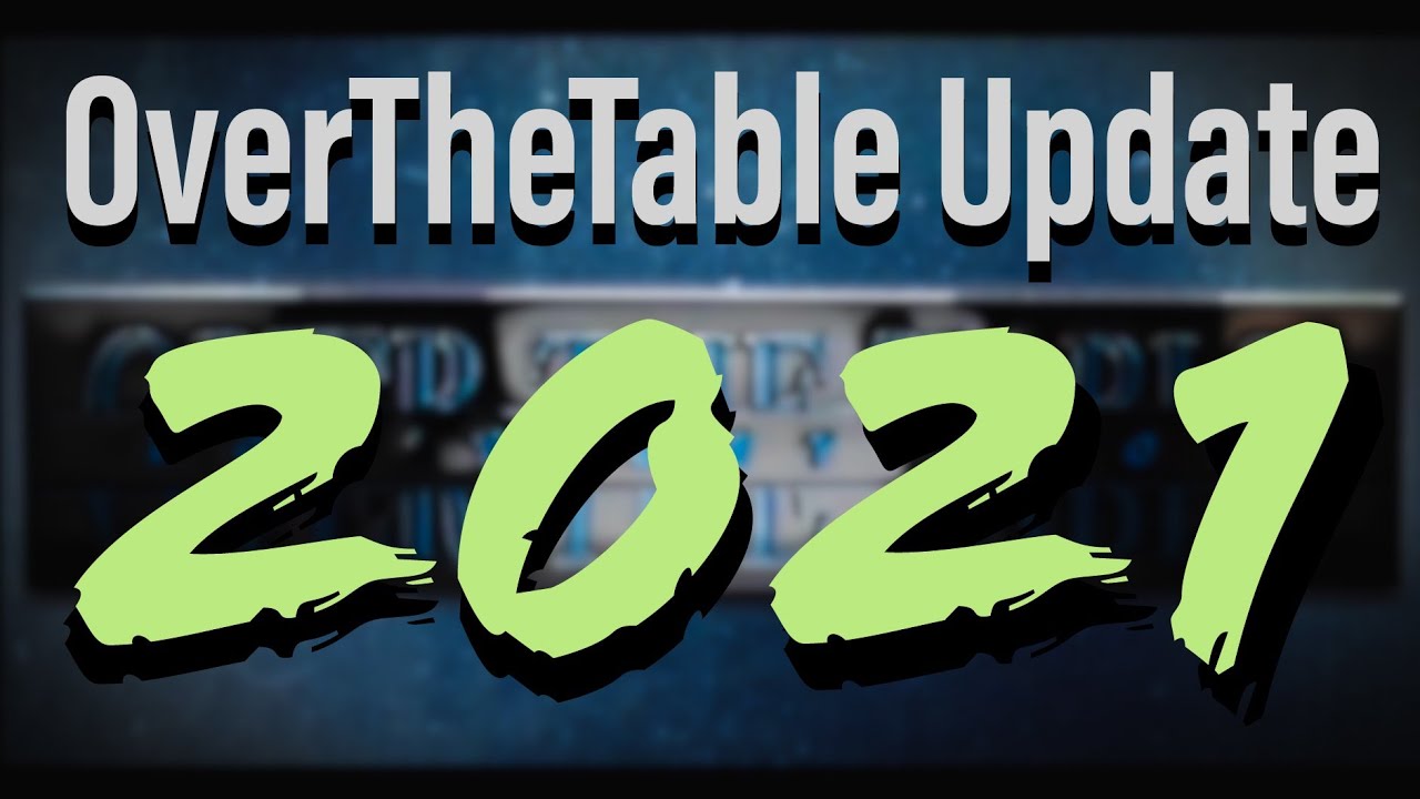 OverTheTable or Over The Table? Channel Update 2021