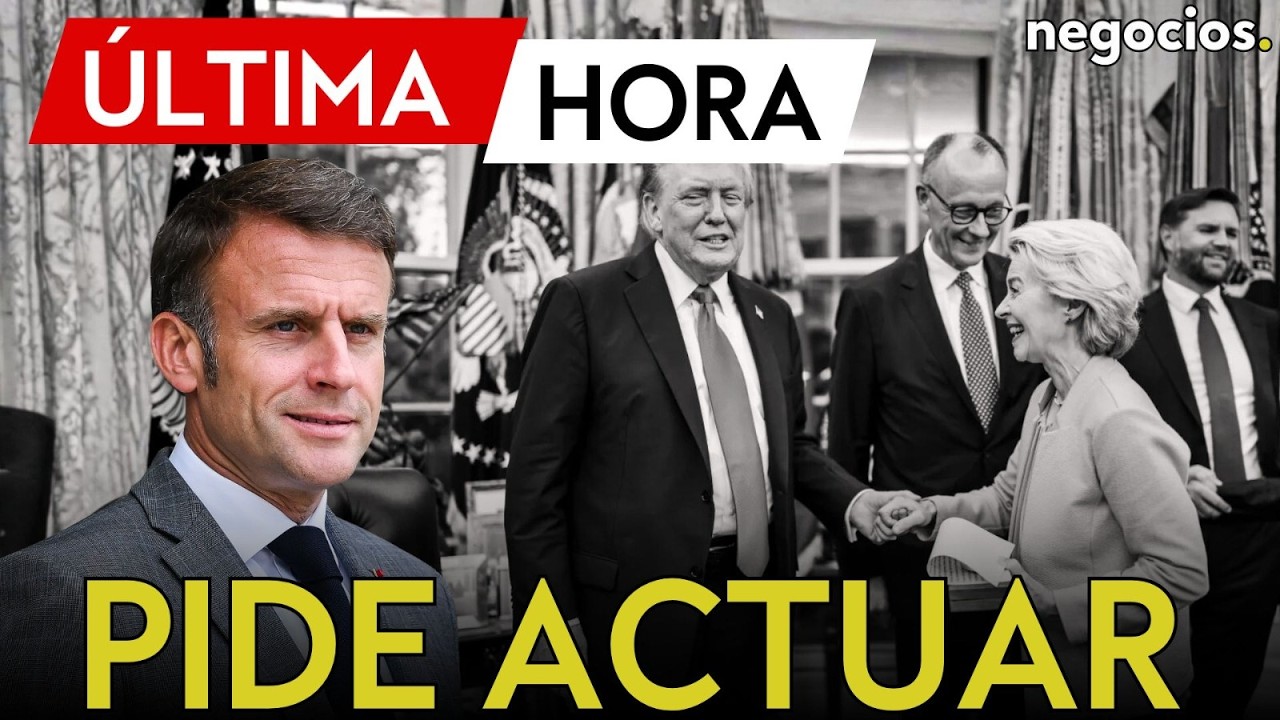 ÚLTIMA HORA | Macron alerta a Europa: tenemos que reaccionar a corto plazo