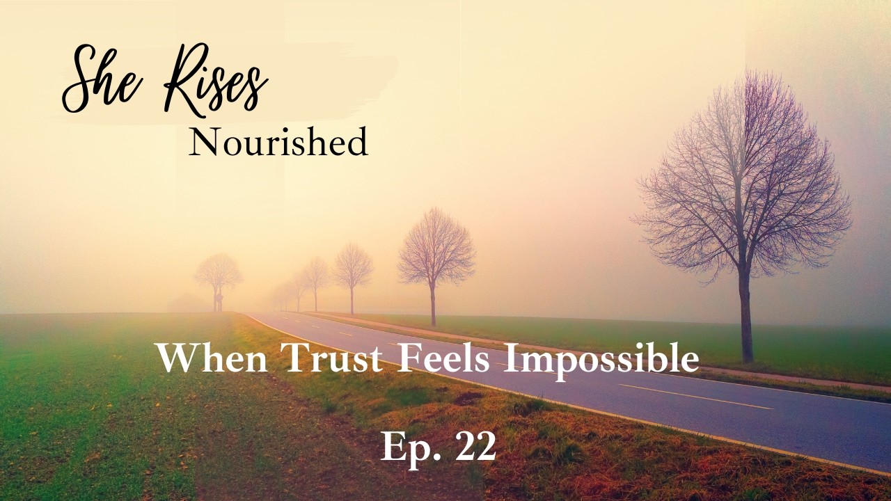 Ep. 22 | When Trust Feel Impossible | Faith-Based Morning Meditation & Devotional for Women