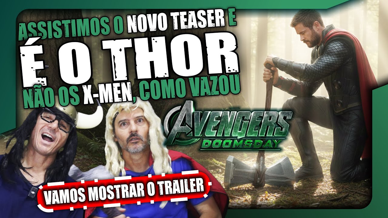 CAD&Ecirc; OS X-MEN?! 🤡 O TEASER 2 DE AVENGERS &Eacute; S&Oacute; O THOR E A GENTE VAI MOSTRAR! #doomsday