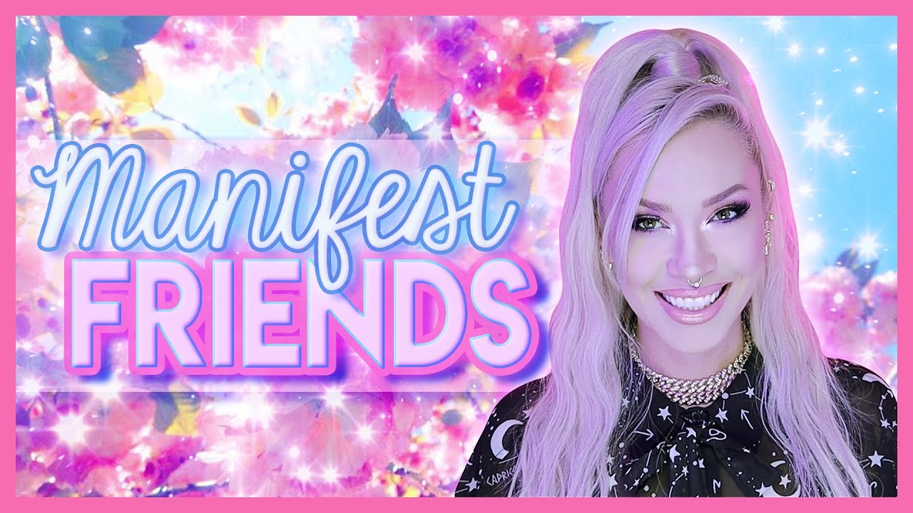 How To Manifest Friends