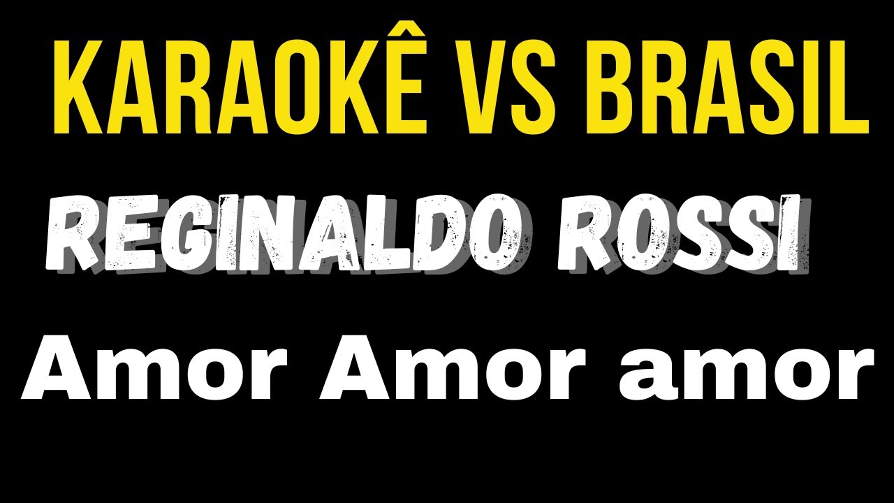 Karaokê Amor Amor amor - Reginaldo Rossi  ((Karaokê profissional em alta qualidade de Estúdio )