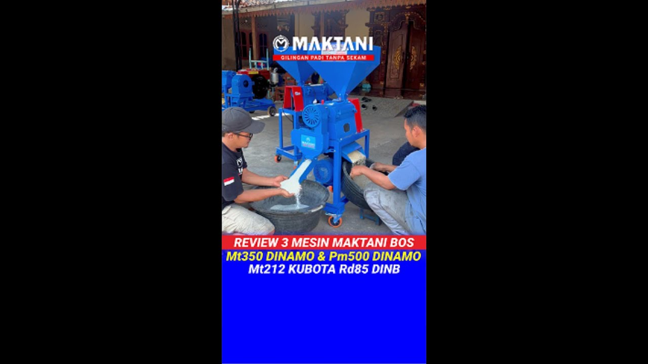 Review 3 Giling Padi MAKTANI MT350 Dinamo PM500 Dinamo & MT212 Kubota RD85DINB Sebelum Dikirim