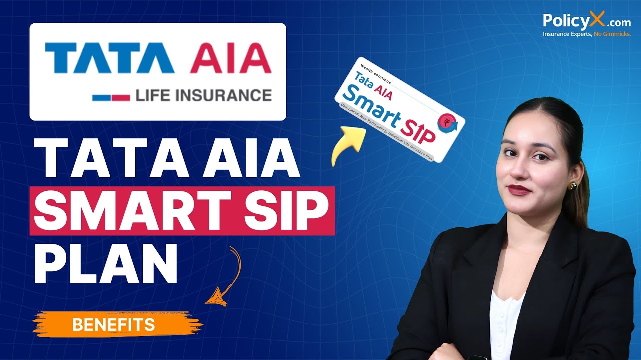 Tata AIA Smart SIP Plan 2025 | TATA AIA Smart SIP Plan Review 2025 | TATA AIA Life Insurance