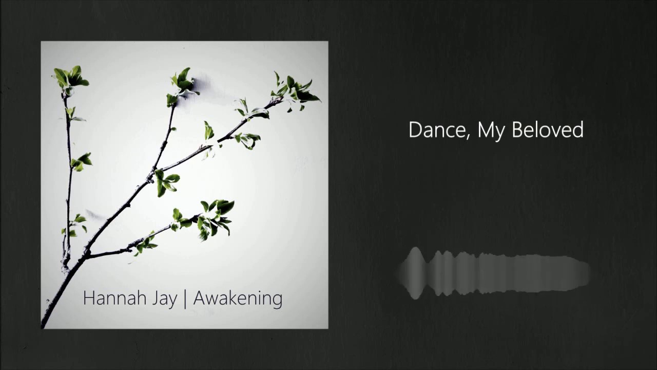 Hannah Jay - Dance, My Beloved