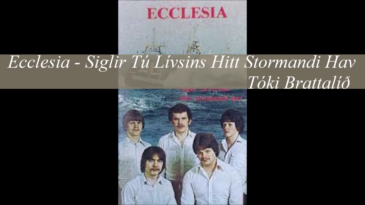 Ecclesia - Siglir Tú Lívsins Hitt Stormandi Hav