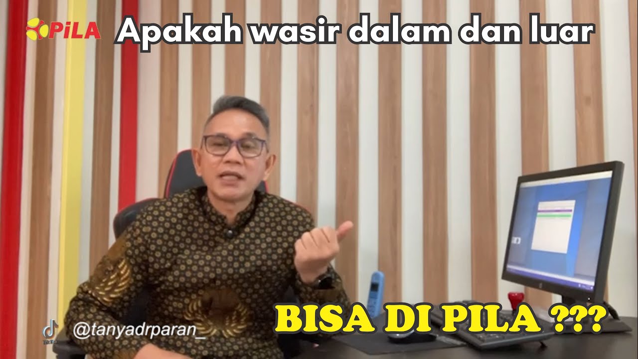 Apakah WASIR dalam dan luar bisa di PILA ❓❓❓