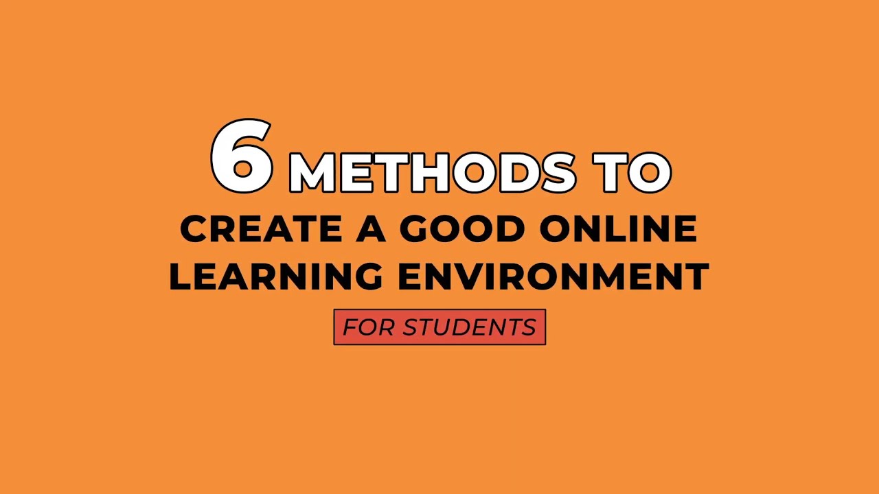 6 Evidence-Based Ways to Create a Good Online Learning Environment (2026 Guide)