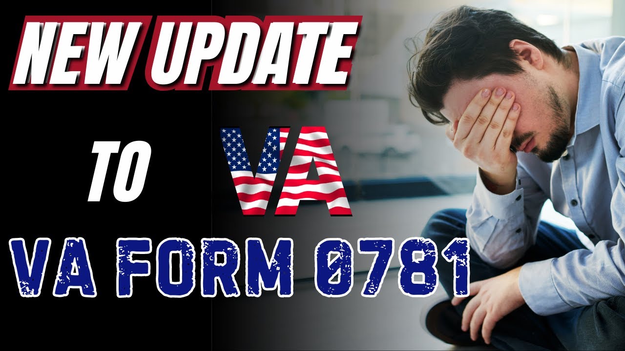 New Updates to VA Form 21-0781 for In Service Mental Stressors | 2024