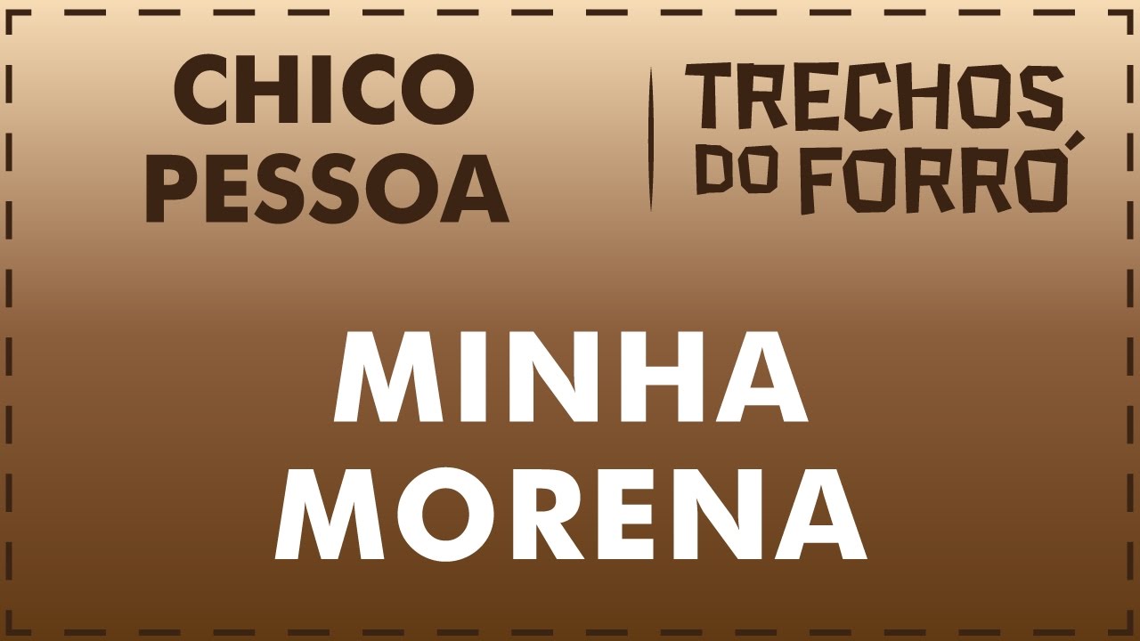 Minha Morena - Chico Pessoa