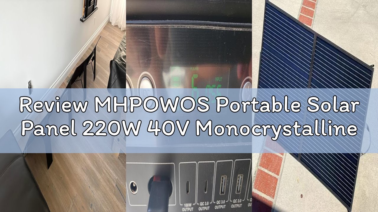 Review MHPOWOS Portable Solar Panel 220W 40V Monocrystalline Foldable Solar Panels Charger Power Bac
