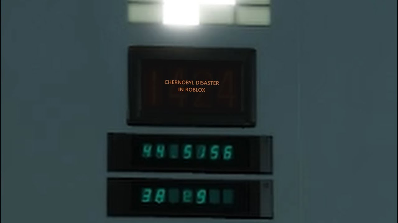 [ROBLOX] The beginning of the Chernobyl Nuclear Disaster